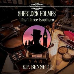 Sherlock Holmes: The Three Brothers