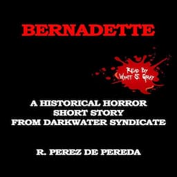 Bernadette: A Historical Horror Short Story