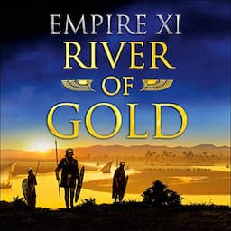 River of Gold: Empire XI