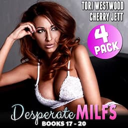 Desperate MILFs 4-Pack: Books 17-20