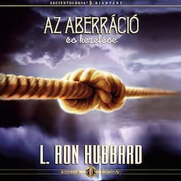 Az aberr&aacute;ci&oacute; &eacute;s kezel&eacute;se [Aberration and the Handling Of]