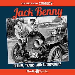 Jack Benny: Planes, Trains &amp; Automobiles