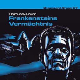 Frankensteins Verm&auml;chtnis