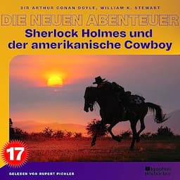 Sherlock Holmes und der amerikanische Cowboy