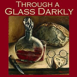 Through a Glass Darkly