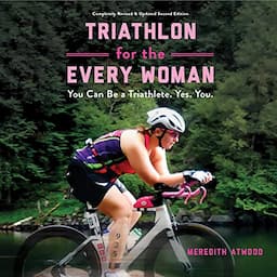 Triathlon for the Every Woman