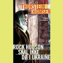 Rock Hudson skal ikke d&oslash; i Ukraine