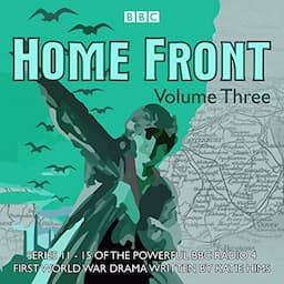 Home Front: The Complete BBC Radio Collection Volume 3