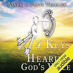 4 Keys to Hearing God's Voice