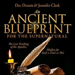 An Ancient Blueprint for the Supernatural