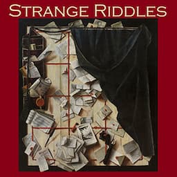 Strange Riddles