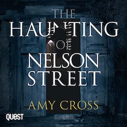 The Haunting of Nelson Street