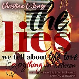 The Lies We Tell About Life, Love, and Everything in Between