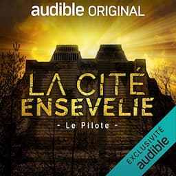 La cit&eacute; ensevelie - Le pilote [The Buried City: The Pilot]