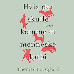 Hvis der skulle komme et menneske forbi