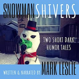 Snowman Shivers