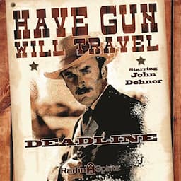 Have Gun, Will Travel: Deadline