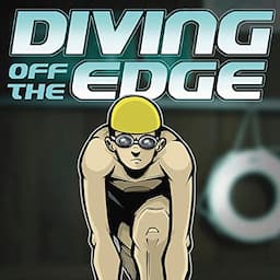 Diving Off the Edge