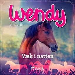 Wendy - V&aelig;k i natten