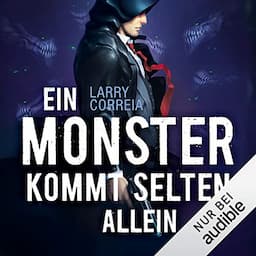 Ein Monster kommt selten allein