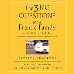 The Three Big Questions for the Frantic Family