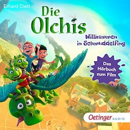 Die Olchis - Willkommen in Schmuddelfing. Das H&ouml;rbuch zum Film