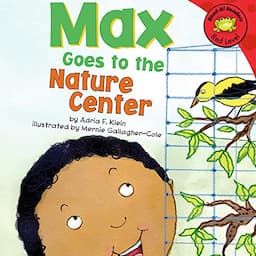 Max Goes to the Nature Center