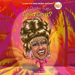 &iquest;Qui&eacute;n fue Celia Cruz? [Who Was Celia Cruz?]