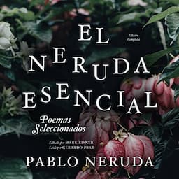 El Neruda Esencial [The Essential Neruda]