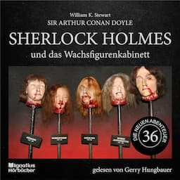 Sherlock Holmes und das Wachsfigurenkabinett