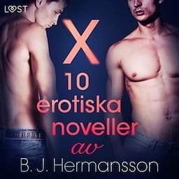 X: 10 erotiska noveller av B. J. Hermansson