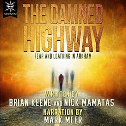 The Damned Highway: Fear and Loathing in Arkham