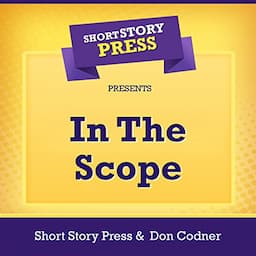 Short Story Press Presents In the Scope