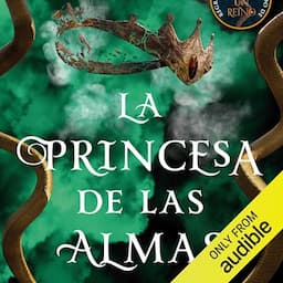 La princesa de las almas [Princess of Souls]