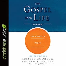 The Gospel &amp; Work