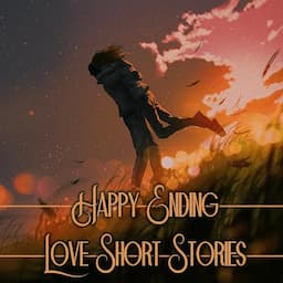 Happy Ending - Love Short Stories