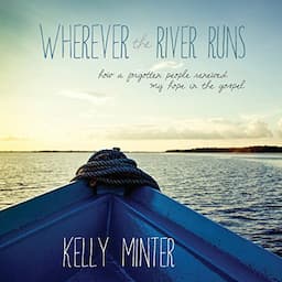 Wherever the River Runs