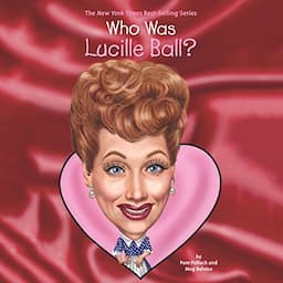 Who Was Lucille Ball?