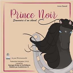 Prince Noir. Souvenirs d'un cheval