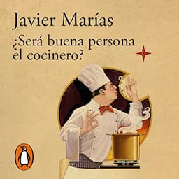 &iquest;Ser&aacute; buena persona el cocinero? [Will the Cook Be a Good Person?]