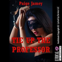 Tie Up the Professor