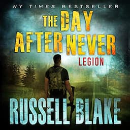 The Day After Never: Legion