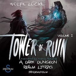 Tower of Ruin: Volume I