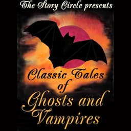 Classic Tales of Ghosts and Vampires