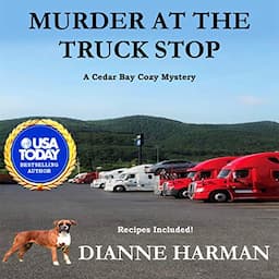 Murder at the Truck Stop: A Cedar Bay Cozy Mystery