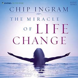 The Miracle of Life Change