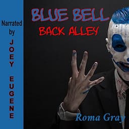 Blue Bell: Back Alley: A Horror Short Story