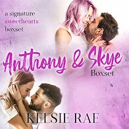 Anthony and Skye Boxset: A Signature Sweethearts Boxset