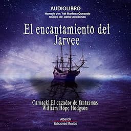 El encantamiento del Jarvee [The Haunted Jarvee]