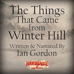 The Things That Came from Winter Hill